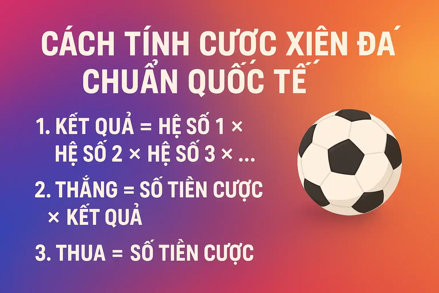 Cách Tính Cược Xiên Bóng Đá Chuẩn Quốc Tế